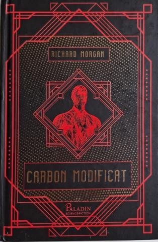 Carbon modificat &ndash; Richard Morgan