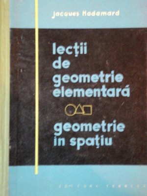 LECTII DE GEOMETRIE ELEMENTARA, GEOMETRIE IN SPATIU de JACQUES HADAMARD 1960 , foto