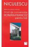 Ghid de conversatie roman-francez pentru toti - Maria Dumitrescu-Brates