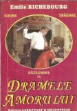 Dramele amorului - Emile Richebourg