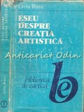 Eseu Despre Creatia Artistica - Liviu Rusu