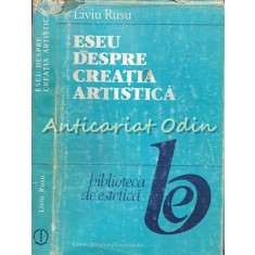 Eseu Despre Creatia Artistica - Liviu Rusu