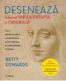 Deseneaza folosind partea dreapta a creierului | Betty Edwards