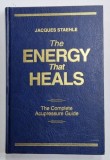THE ENERGY THAT HEALS , THE COMPLETE ACUPRESSURE GUIDE by JACQUES STAEHLE , 1995