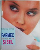 Farmec si stil. Cele mai bune trucuri de frumusete. Machiaj, par, ten, unghii, alura