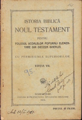 928SPN Istoria biblică &amp;ndash; Noul Testament, manual școlar, 1915, Gherla foto