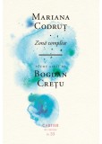 Zona complice - Mariana Codrut - Editura Cartier