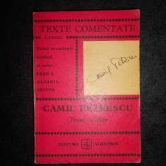 CAMIL PETRESCU - JOCUL IELELOR. TEXTE COMENTATE