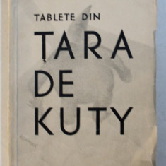 TABLETE DIN TARA DE KUTY de TUDOR ARGHEZI