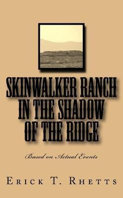 Skinwalker Ranch in the Shadow of the Ridge: Based on Actual Events foto