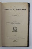 LA PRATIQUE DU TEINTURIER par JULES GARCON , TOME I - LES METHODES ET LES ESSAIS DE TEINTURE , 1893