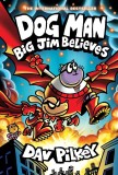 Big Jim Believes | Dav Pilkey
