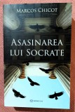 Asasinarea lui Socrate. Editura Bookzone, 2024 - Marcos Chicot