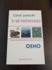 Osho - Cand pantofii ti se potrivesc - Povestirile misticului taoist Chuang Tzu, Editura Mix, 2014, 250 pagini, ISBN 9789738471900