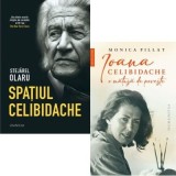 Pachet 2 carti: Spatiul Celibidache si Ioana Celibidache, o matusa de poveste - Stejarel Olaru, Monica Pillat