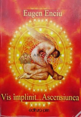 Vis &amp;icirc;mplinit ... Ascensiunea - 2014 - Eugen Enciu ($B76) foto