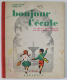 BONJOUR L &#039;ECOLE , LECTURE ET LANGUE FRANCAIS . 3e LIVRET par H. DINI ..R. BOUSQUET , 1962
