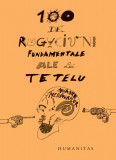 100 de rugaciuni fundamentale ale lui Tetelu - Humanitas