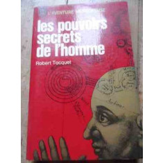 Les Pouvoirs Secrets De Lhomme - Robert Tocquet ,527504