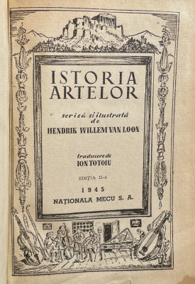 Istoria artelor - Hendrik Willem Van Loon, 1945 foto