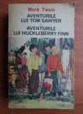 Mark Twain - Aventurile lui Tom Sawyer. Aventurile lui Huckleberry Finn