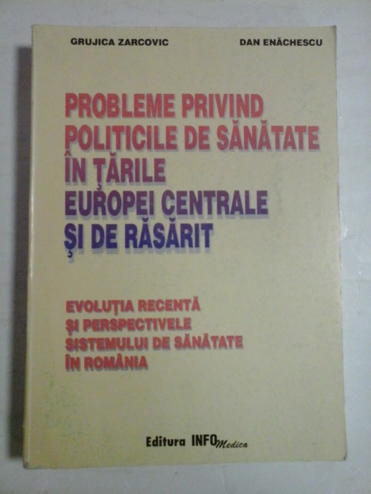 PROBLEME PRIVIND POLTICILE DE SANATATE IN TARILE EUROPEI CENTRALE SI DE RASARIT - Grujica ZARCOVIC * Dan ENACHESCU