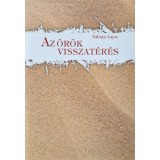 Az &ouml;r&ouml;k visszat&eacute;r&eacute;s - F&aacute;bi&aacute;n Lajos
