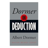 Dormer on Deduction - Carte straina, inferential reasoning, bridge, deductie, carti in engleza