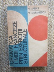 Marcel Saras - Gramatica limbii franceze prin exercitii structurale