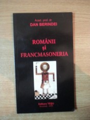 ROMANII SI FRANCMASONERIA de DAN BERINDEI , Bucuresti 2009 foto