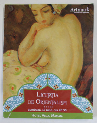 ARTMARK , LICITATIA DE ORIENTALISM , 17 IULIE 2011 foto