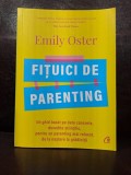 Emily OSTER - Fituici de parenting