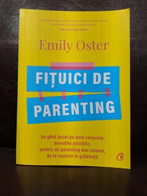 Emily OSTER - Fituici de parenting foto