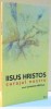 IISUS HRISTOS CURAJUL NOSTRU de CONSTANTIN NECULA , 2016