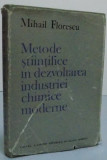 METODE STIINTIFICE IN DEZVOLTAREA INDUSTRIEI CHIMICE MODERNE , 1979