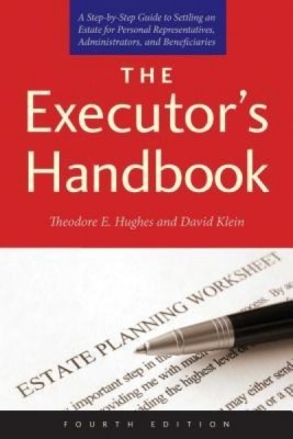 The Executor&amp;#039;s Handbook: A Step-By-Step Guide to Settling an Estate for Personal Representatives, Administrators, and Beneficiaries foto