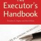 The Executor's Handbook: A Step-By-Step Guide to Settling an Estate for Personal Representatives, Administrators, and Beneficiaries