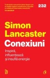 Cumpara ieftin Conexiuni. Inspira, influenteaza si insufla energie/Simon Lancaster