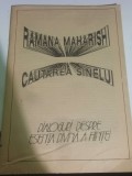 Cautarea sinelui Dialoguri despre esenta fiintei divine Ramana Maharashi yoga