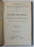 COLINDE DIN ARDEAL ,DATINI DE CRACIUN SI CREDINTE POPORANE ,CULEGERE CU ANOTATIUNI SI GLOSAR de ALEXIU VICIU ,1914