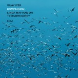 Compassion | Vijay Iyer, Linda May Han Oh, Tyshawn Sorey, Jazz, ECM Records