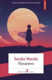 Roman Păm&acirc;nteni Paperback brosat Sayaka Murata Polirom Beletristica Natsuki