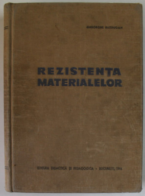 REZISTENTA MATERIALELOR de GHEORGHE BUZDUGAN , 1964 foto