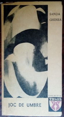 SANDA GHINEA - JOC DE UMBRE (VERSURI) [DEBUT/COLECTIA TOMIS 1968/tiraj 1000 ex.] foto