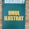 RAY BRADBURY - OMUL ILUSTRAT