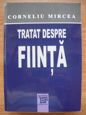 CORNELIU MIRCEA - TRATAT DESPRE FIINTA - 2015 foto