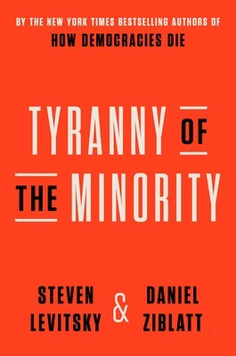 Tyranny of the Minority: Why American Democracy Reached the Breaking Point foto