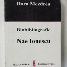 Dora Mezdrea - Biobibliografie. Nae Ionescu