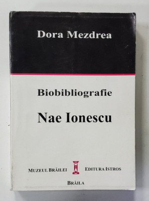 Dora Mezdrea - Biobibliografie. Nae Ionescu foto