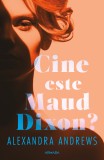 Cine este Maud Dixon? - Alexandra Andrews